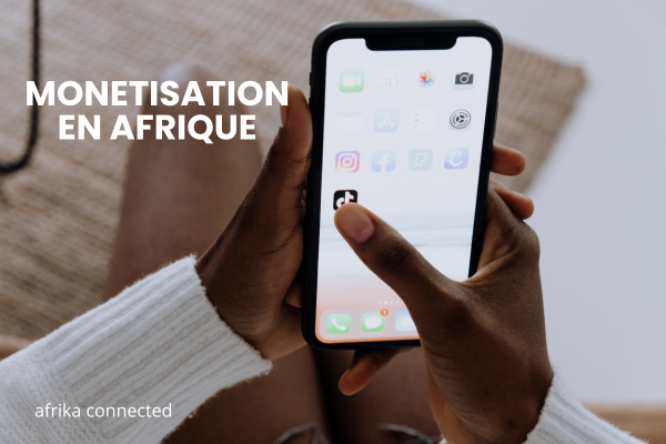 TIKTOK MONETISATION EN AFRIQUEe