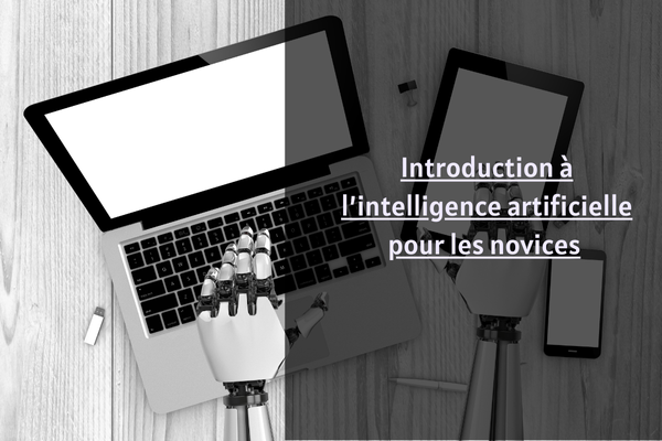 Introduction à l'intelligence artificielle pour les novices