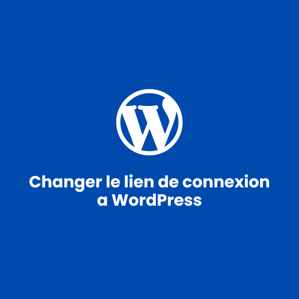 Changer le lien de connexion a WordPress